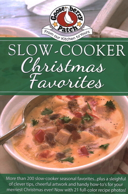 Slow-Cooker Christmas Favorites by Gooseberry Patch