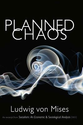 Planned Chaos by Ludwig von Mises