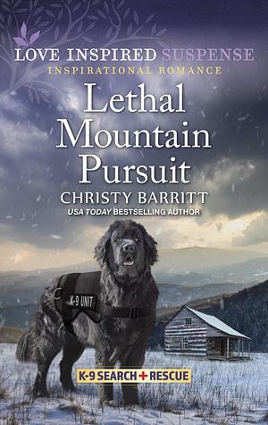 Lethal Mountain Pursuit by Christy Barritt