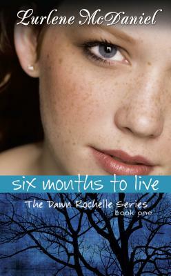Six Months to Live by Lurlene McDaniel