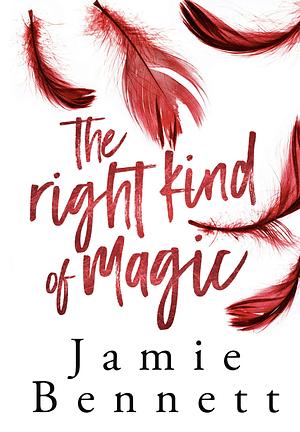 The Right Kind of Magic by Jamie Bennett