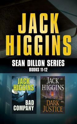 Jack Higgins - Sean Dillon Series: Books 11-12: Bad Company, Dark Justice by Jack Higgins