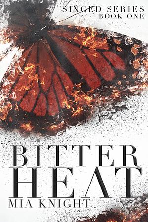 Bitter Heat by Mia Knight