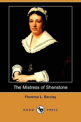 The Mistress of Shenstone (Dodo Press) by Florence L. Barclay