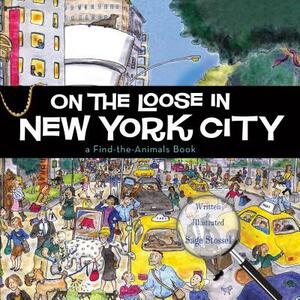 On the Loose in New York City by Sage Stossel