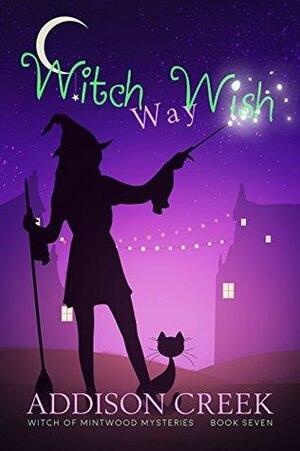 Witch Wish Way by Addison Creek