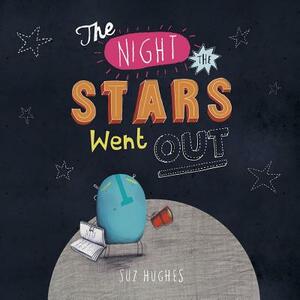 The Night the Stars Went Out by Suz Hughes