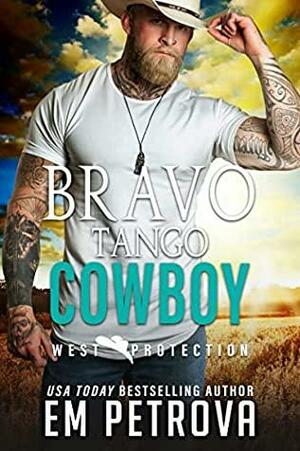 Bravo Tango Cowboy by Em Petrova