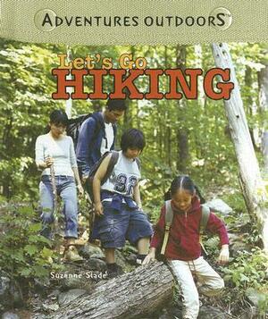 Let's Go Hiking by Suzanne Slade