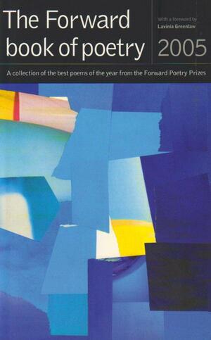 The Forward Book of Poetry 2005 by Various, Josephine Hart