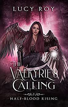 The Valkyrie's Calling by Lucy Roy