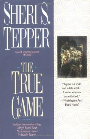 The True Game by Sheri S. Tepper
