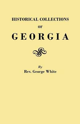 Historical Collections of Georgia by George White