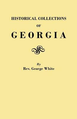 Historical Collections of Georgia by George White
