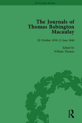 The Journals of Thomas Babington Macaulay Vol 1 by William Thomas