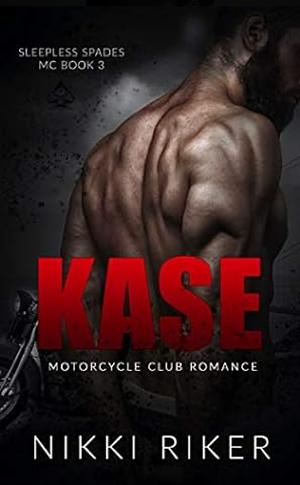 Kase by Nikki Riker