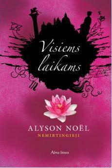 Visiems laikams by Aušra Kaziukonienė, Alyson Noël