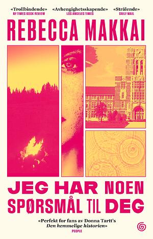 Jeg har noen spørsmål til deg by Rebecca Makkai