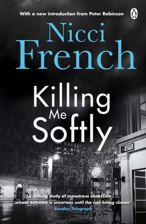 Killing Me Softly by Nicci French