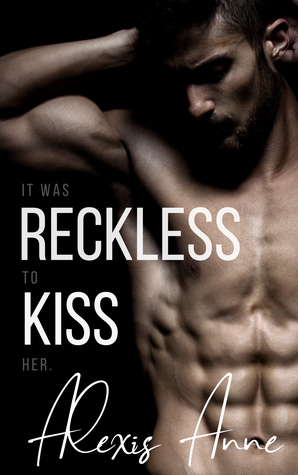 Reckless Kiss by Alexis Anne