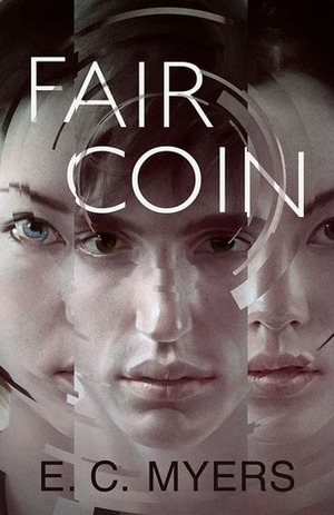 Fair Coin by E.C. Myers