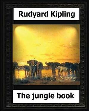The Jungle Book(1894) by Rudyard Kipling (Children's Classics) by Rudyard Kipling