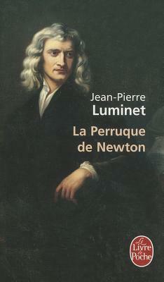 La Perruque de Newton by Jean-Pierre Luminet