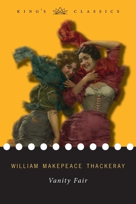 Vanity Fair (King's Classics) by William Makepeace Thackeray