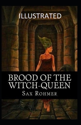 Brood of the Witch Queen illustrated by Sax Rohmer