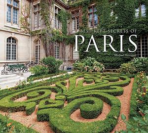 Best Kept Secrets of Paris by Michael Kerrigan