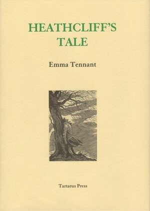 Heathcliff's Tale by Emma Tennant