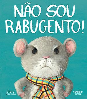 N©o Sou Rabugento! by Steve Smallman, Caroline Pedler