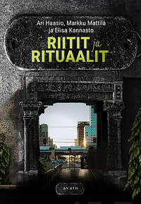 Riitit ja rituaalit by Markku Mattila, Ari Haasio, Elisa Kannasto