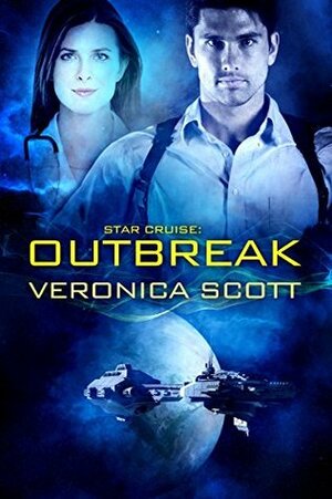 Star Cruise: Outbreak by Veronica Scott