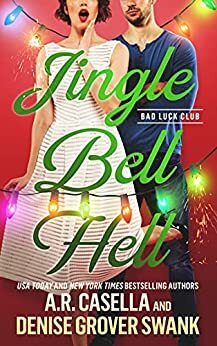Jingle Bell Hell by Denise Grover Swank, A.R. Casella