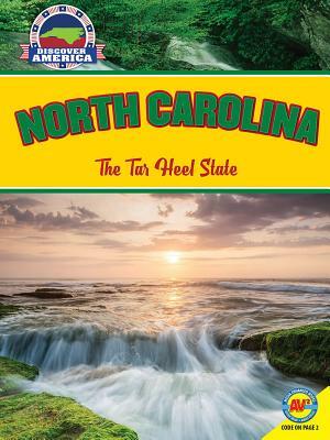 North Carolina: The Tar Heel State by Jill Foran