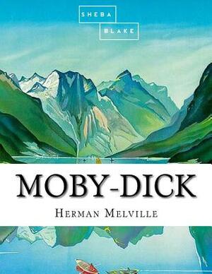 Moby-Dick by Herman Melville, Sheba Blake