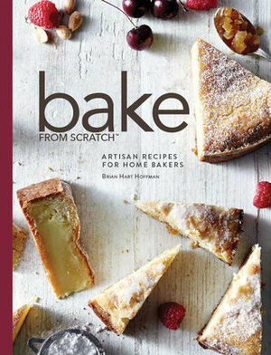 Bake from Scratch by Brian Hart Hoffman