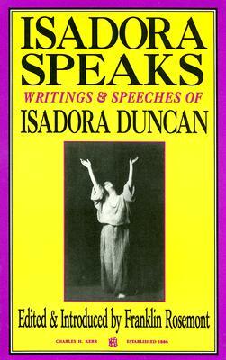 Isadora Speaks: Writings and Speeches of Isadora Duncan by Isadora Duncan