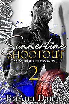 Summertime Shootout 2  by BriAnn Danae