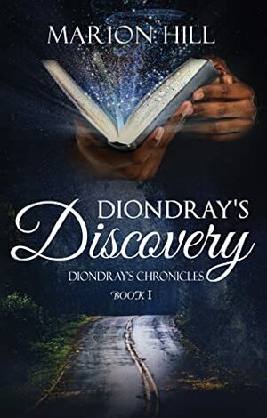 Diondray's Discovery by Marion Hill