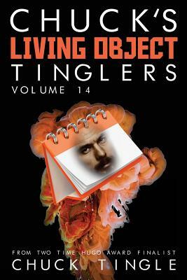 Chuck's Living Object Tinglers: Volume 14 by Chuck Tingle
