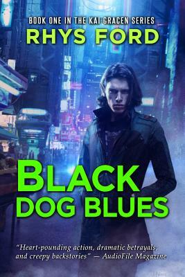 Black Dog Blues by Rhys Ford