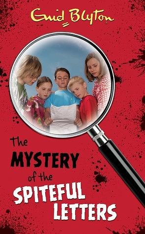 The Mystery Of The Spiteful Letters by Enid Blyton