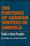 The Fortunes of German Writers in America: Studies in Literary Reception by Wolfgang D. Elfe, James N. Hardin