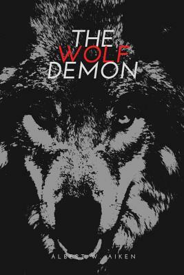 The Wolf Demon by Albert W. Aiken