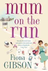 Mum on the Run by Fiona Gibson