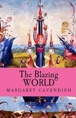 The Blazing World Illustrated by Margaret Cavendish