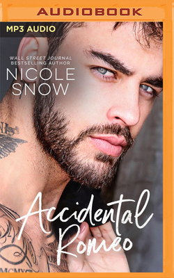 Accidental Romeo: A Marriage Mistake Romance by Nicole Snow