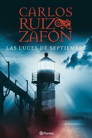 Las Luces de Septiembre by Carlos Ruiz Zafón